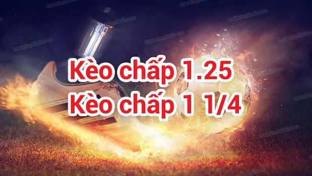 Kèo chấp 1.25