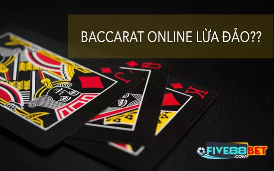 Baccarat bị gắn mác lừa đảo