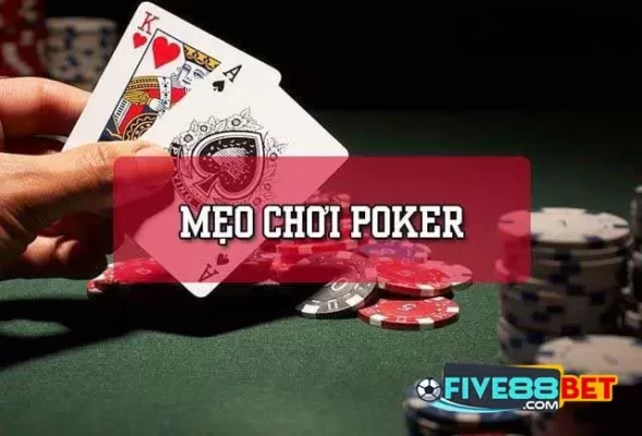 Mẹo đánh poker trực tuyến