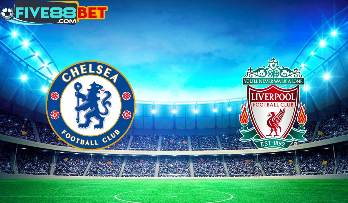 Soi kèo Chelsea vs Liverpool 22h00 25/02/2024 Carabao Cup