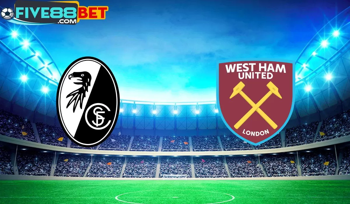 Soi kèo Freiburg vs West Ham 03h00 08/03/2024 Europa League