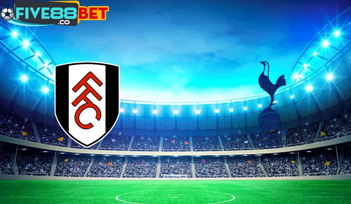 Soi kèo Fulham vs Tottenham 00h30 17/03/2024 Ngoại Hạng Anh