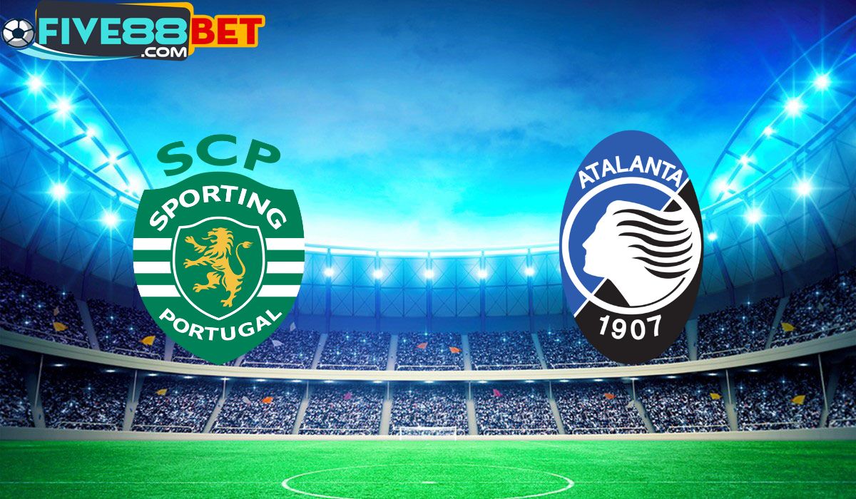 Soi kèo Sporting Lisbon vs Atalanta 00h45 07/03/2024 Europa League