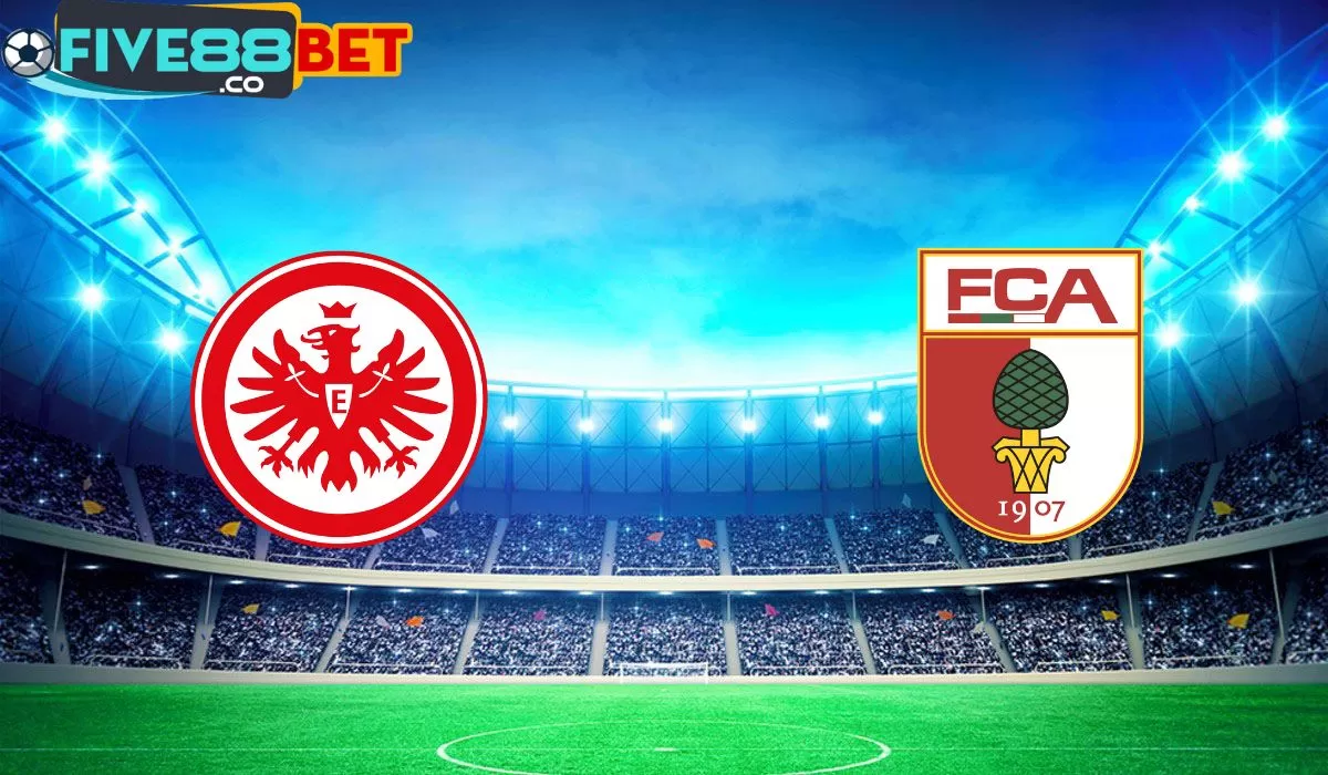 Soi kèo Frankfurt vs Augsburg 01h30 20/04/2024 Bundesliga