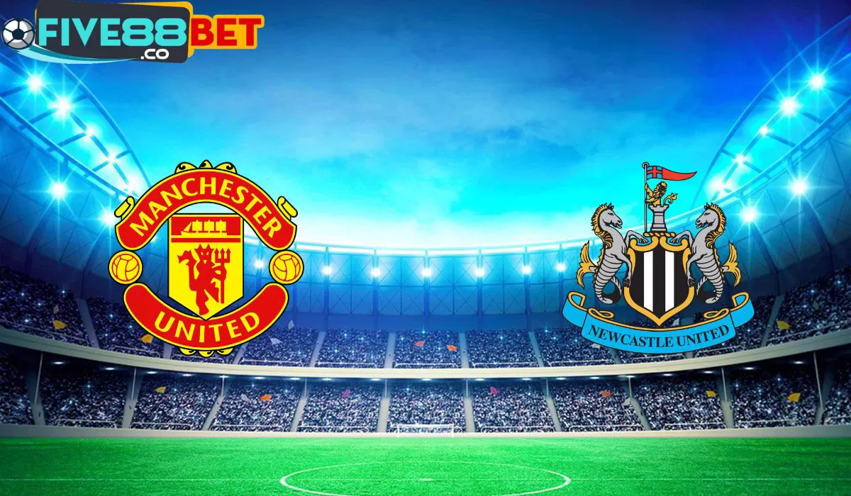 Soi kèo Man United vs Newcastle 02h00 16/05/2024 Ngoại Hạng Anh