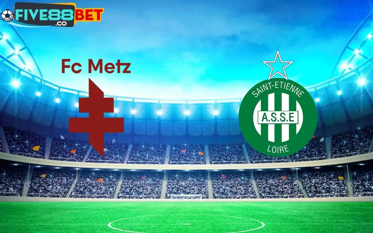 Soi kèo Metz vs Saint-Etienne 22h00 02/06/2024 Play-off Ligue 1