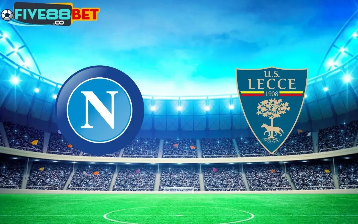 Soi kèo Napoli vs Lecce 23h00 26/05/2024 Serie A