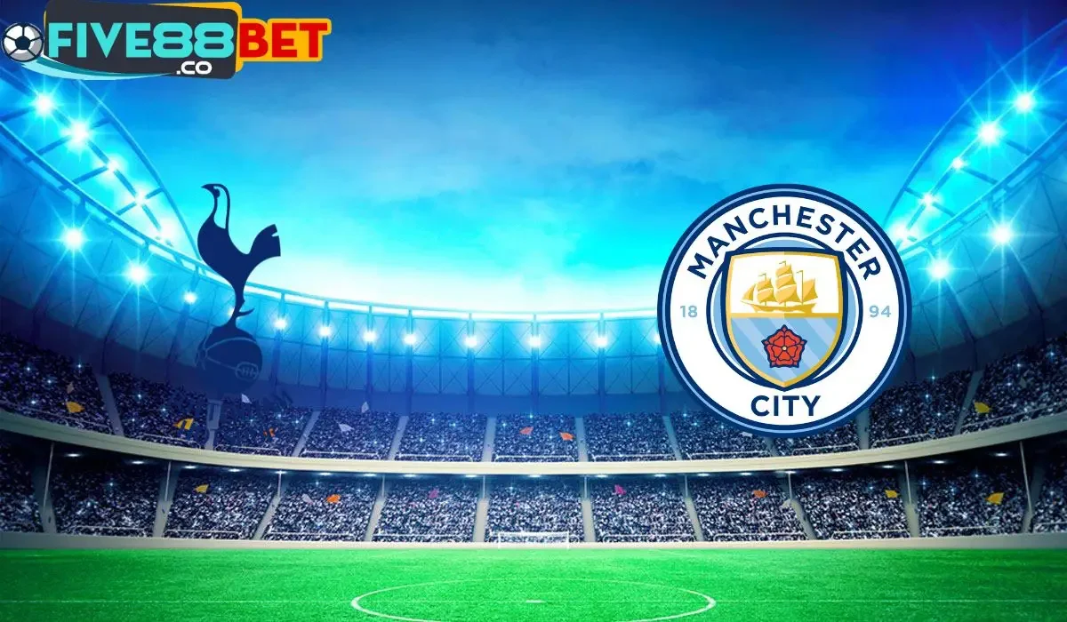 Soi kèo Tottenham vs Man City 02h00 15/05/2024 Ngoại Hạng Anh